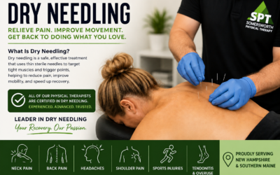 Dry Needling in Physical Therapy: What It Is, How It Works, and Why Patients Choose Somersworth Physical Therapy